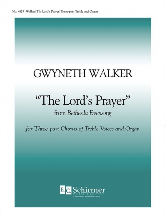 Gwyneth Walker, Bethesda Evensong: The Lord's Prayer Treble chorus, Children or Women's, Piano [or String Orchestra] Stimme