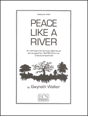 Gwyneth Walker, Peace Like a River SATB Stimme