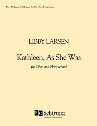 Libby Larsen, Kathleen, As She Was Oboe, Harpsichord, Optional Piano and Synthesizer Buch