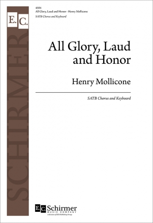 Henry Mollicone, All Glory, Laud, and Honor SATB and Keyboard Stimme