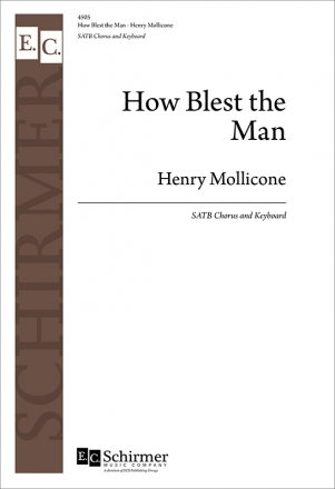 Henry Mollicone, How Blest the Man SATB and Keyboard Stimme