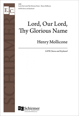 Henry Mollicone, Lord, Our Lord, Thy Glorious Name SATB and Keyboard Stimme