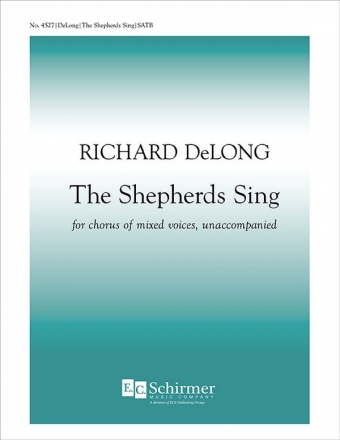 Richard DeLong, The Shepherds Sing SATB Stimme