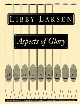 Libby Larsen, Aspects of Glory Orgel Buch