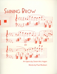 Daron Hagen, Shining Brow Opera in Two Acts Klavierauszug