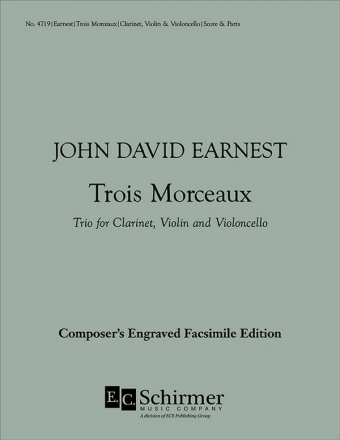 John David Earnest, Trois Morceaux Clarinet, Violin and Cello Partitur + Stimmen