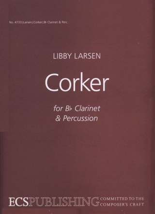 Libby Larsen, Corker Clarinet and Percussion Partitur + Stimmen