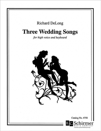 Richard DeLong, Three Wedding Songs Medium Voice and Keyboard [Organ or Piano] Buch