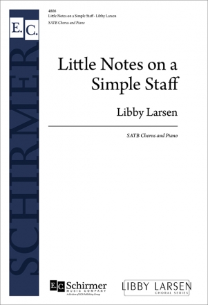 Libby Larsen, Little Notes on a Simple Staff SATB and Piano Stimme