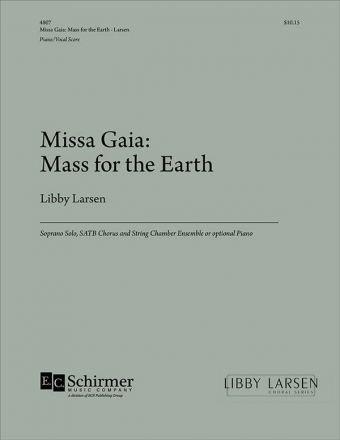 Libby Larsen, Missa Gaia: Mass for the Earth SATB, String Quartet, Oboe, Four-Hand Piano Klavierauszug