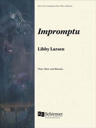 Libby Larsen, Impromptu Flute, Oboe and Bassoon Partitur + Stimmen