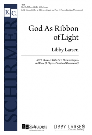 Libby Larsen, God As Ribbon of Light SATB, Cellos, Horns, Keyboard [Organ or Piano]s Stimme