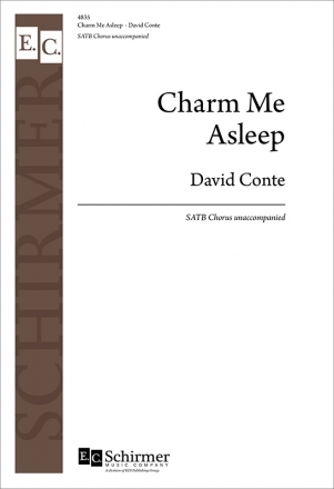 David Conte, Charm Me Asleep SATB Stimme