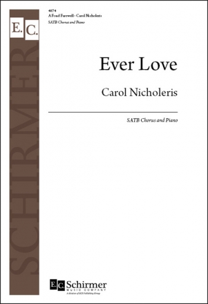 Carol Nicholeris, Ever Love SATB and Organ Stimme