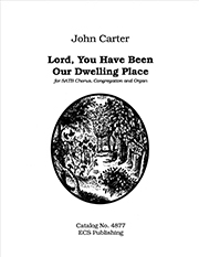 John Carter, Lord, You Have Been Our Dwelling Place SATB and Organ Stimme