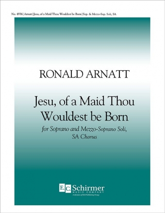 Ronald Arnatt, Jesu, Of a Maid Thou Wouldest Be Born S and M-Sop soli, Two-Part Treble Voices [SA] Stimme