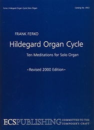 Frank Ferko, The Hildegard Organ Cycle Orgel Buch