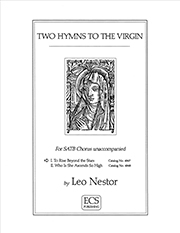 Leo Nestor, Two Hymns to the Virgin SATB Stimme