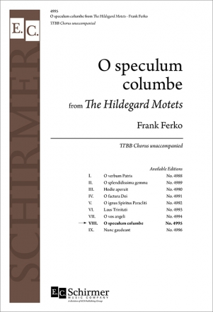 Frank Ferko, The Hildegard Motets: No. 8. O speculum columbe TTBB a Cappella Stimme