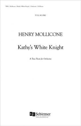 Henry Mollicone, Kathy's White Knight, A Tone Poem for Orchestra Orchestra Partitur