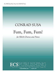 Conrad Susa, Fum, Fum, Fum! SSAA and Piano Stimme