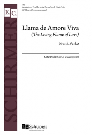 Frank Ferko, Llama de Amor Viva SATB/SATB Chorpartitur