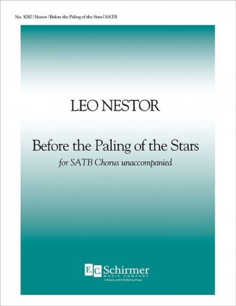 Leo Nestor, Before the Paling of the Stars SATB Stimme