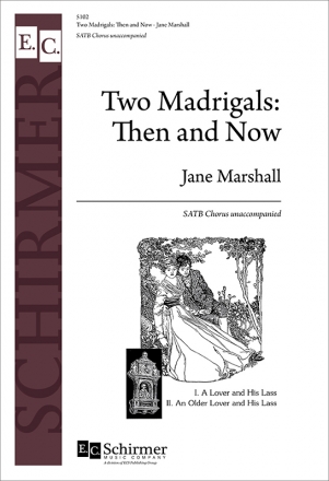 Jane Marshall, Two Madrigals: Then and Now SATB Stimme