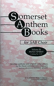 Somerset Anthem Books, Volume III SAB, Keyboard [Organ or Piano] Chorpartitur