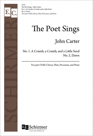 John Carter, The Poet Sings: No. 1. A Crumb- No. 2. Dawn 2-part Treble Voices [SA Children or Women], Flute, Perc. and Piano Stimme