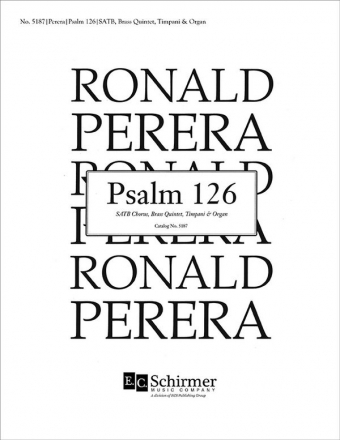 Ronald Perera, Psalm 126 SATB, Brass Quintet, Timpani and Organ Stimme