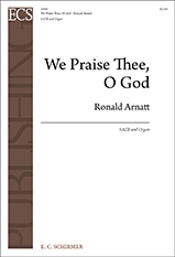 Ronald Arnatt, We Praise Thee, O God SATB and Organ Stimme