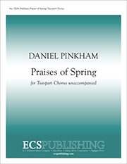 Daniel Pinkham, Praises of Spring 2-Part Treble Voices [Children or Women] a Cappella Stimme