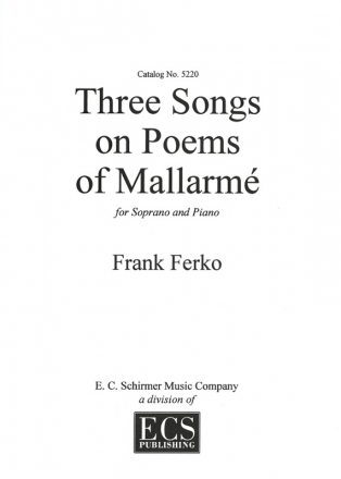 Frank Ferko, Three Songs on Poems of Mallarm Soprano/High Voice and Piano Buch