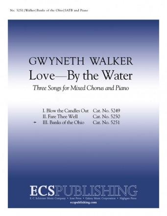 Gwyneth Walker, Love By the Water: No. 3. Banks of the Ohio SATB and Piano Chorpartitur