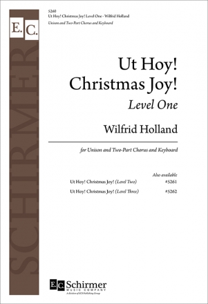 Wilfrid Holland, Ut Hoy! Christmas Joy! Level One Unison Voices and Two-Part Treble Voices, Keyboard [Organ or Piano] Stimme