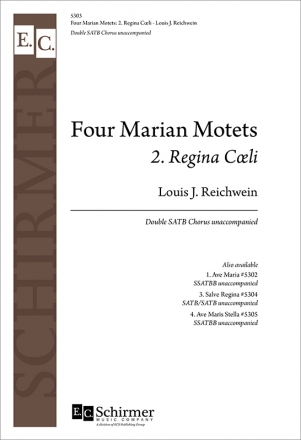 Louis Reichwein, Four Marian Motets: No. 2. Regina Coeli SATB/SATB Stimme