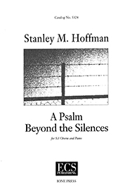 Stanley M. Hoffman, A Psalm Beyond the Silences Two-Part Treble Voices [SA Children or Women] and Piano Stimme