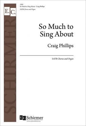 Craig Phillips, So Much to Sing About SATB and Organ Stimme