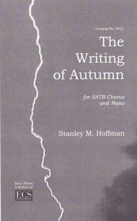 Stanley M. Hoffman, The Writing of Autumn SATB and Piano Stimme