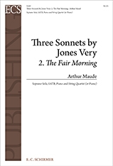 Arthur Maud, Three Sonnets by Jones Very: 2. The Fair Morning SATB and Piano Stimme