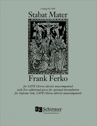 Frank Ferko, Stabat Mater Soprano Solo, SATB divisi a Cappella Chorpartitur