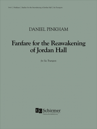 Daniel Pinkham, Fanfare for the Re-awakening of Jordan Hall Trumpets Partitur + Stimmen