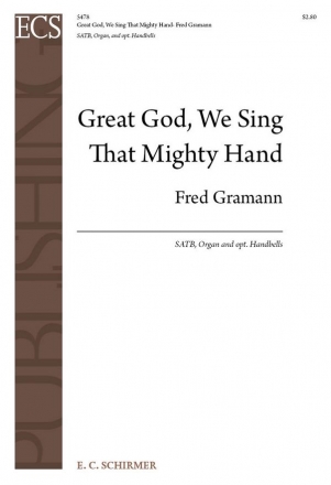 Fred Gramann, Great God, We Sing That Mighty Hand SATB, Organ, Optional Handbells Chorpartitur