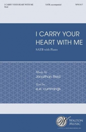 Jonathan Reid, I Carry Your Heart With Me SATB and Piano Choral Score