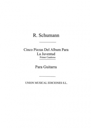 Robert Schumann, Cinco Piezas Del Album De La Juventud Vol.1 Gitarre Buch