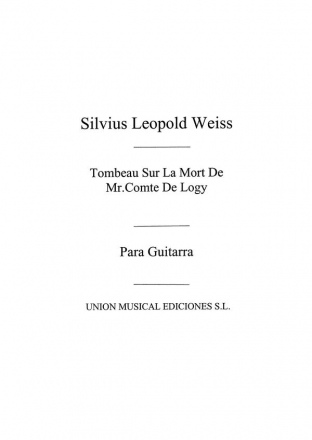 Sylvius Leopold Weiss, Tombeau Sur La Mort De Mr. Comte De Logy Gitarre Buch