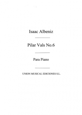 Isaac Albniz, Pilar Vals No.6 From Piezas Caracteristicas Op.92 Klavier Buch