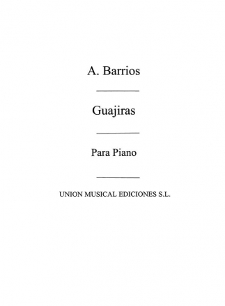 Angel Barrios, Guajiras For Piano Klavier Buch