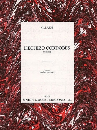 Villajos: Hechizo Cordobes (Pasodoble) Vocal and Piano Blatt